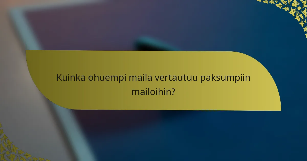 Kuinka ohuempi maila vertautuu paksumpiin mailoihin?