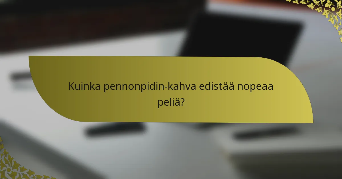Kuinka pennonpidin-kahva edistää nopeaa peliä?